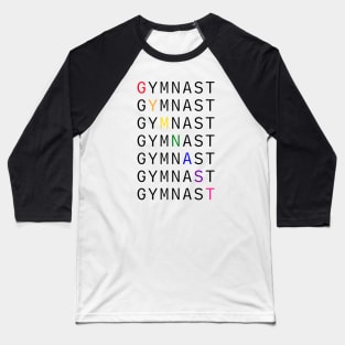 GYMNAST Rainbow Text - Black Baseball T-Shirt